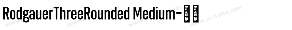RodgauerThreeRounded Medium字体转换